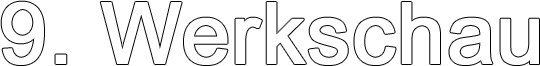 Werkschau 9